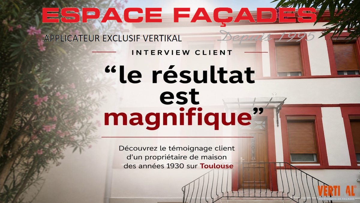 Espace Façades, témoignage client sur rénovation de façade à Toulouse